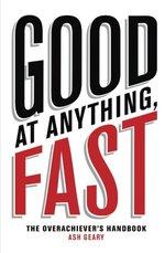 Good at Anything, Fast